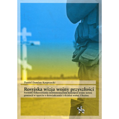 Rosyjska wizja wojny przyszłości