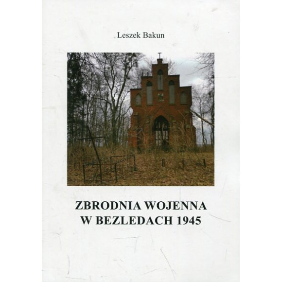 Zbrodnia wojenna w Bezledach 1945