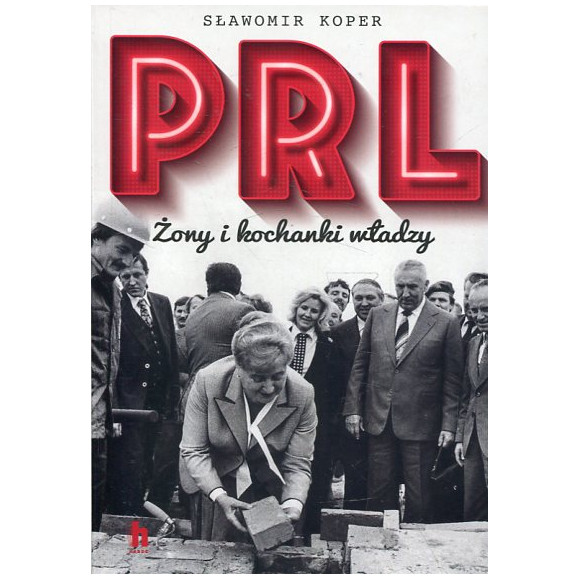 PRL Żony i kochanki władzy