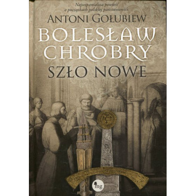 Bolesław Chrobry Szło nowe