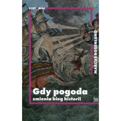 Gdy pogoda zmienia bieg historii