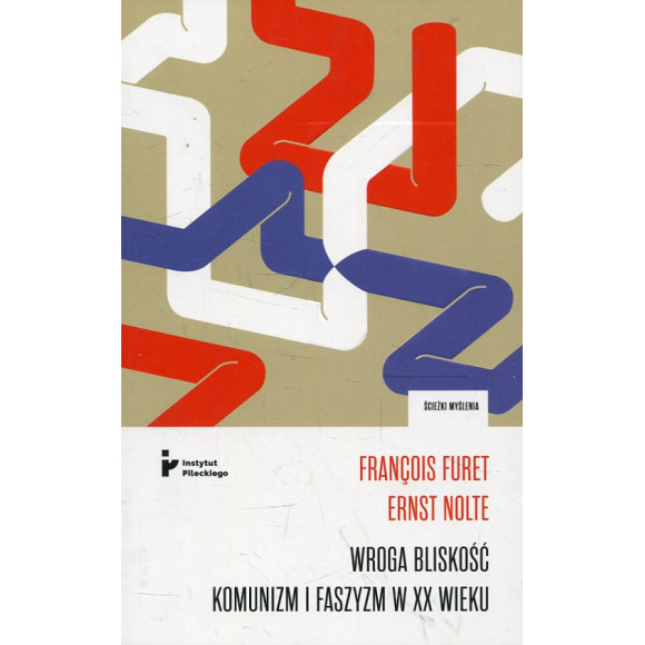 Wroga bliskość - komunizm i faszyzm w XX wieku