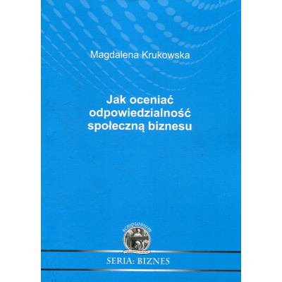 Jak ocenić odpowiedzialność społeczną biznesu