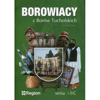 Borowiacy z Borów Tucholskich