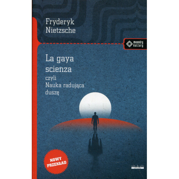 La gaya scienza czyli nauka radująca duszę