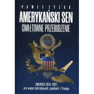 Amerykański sen. Gwałtowne przebudzenie