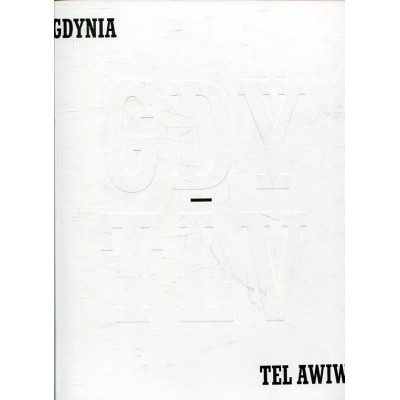 Gdynia – Tel Awiw - katalog wystawy
