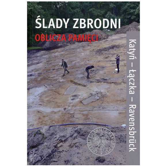 Ślady zbrodni oblicza pamięci