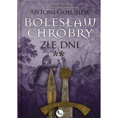 Bolesław Chrobry Złe dni II