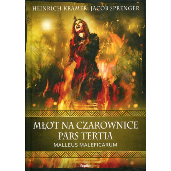 Młot na czarownice Pars Tertia Malleus Maleficarum
