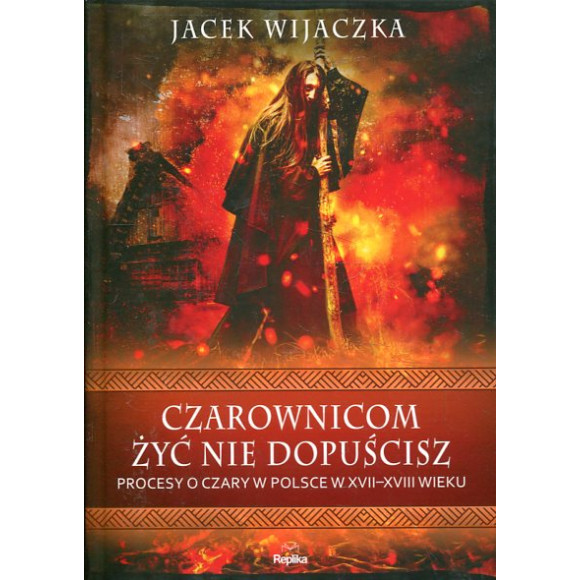 Czarownicom żyć nie dopuścisz
