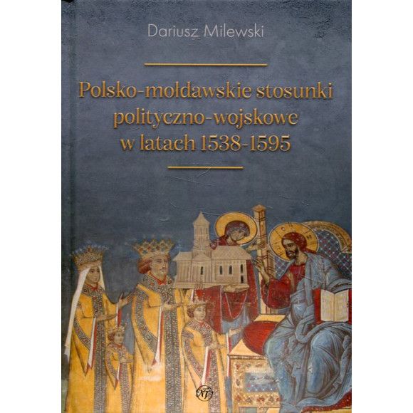 Polsko-mołdawskie stosunki polityczno-wojskowe w latach 1538-1595
