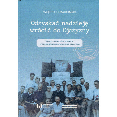 Odzyskać nadzieję, wrócić do Ojczyzny
