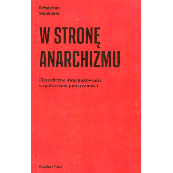 W stronę anarchizmu