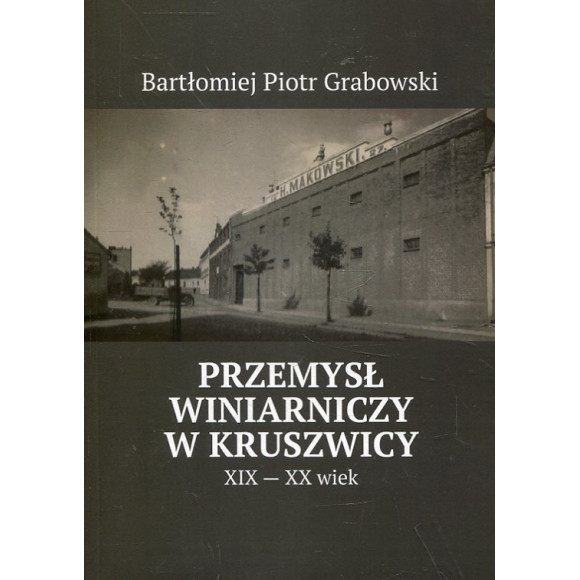 Przemysł winiarniczy w Kruszwicy