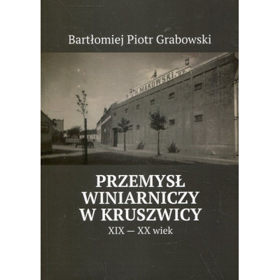Przemysł winiarniczy w Kruszwicy