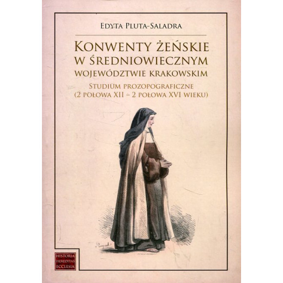 Konwenty żeńskie w średniowiecznym województwie krakowskim