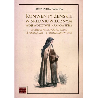 Konwenty żeńskie w średniowiecznym województwie krakowskim