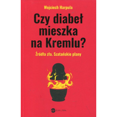 Czy diabeł mieszka na Kremlu?