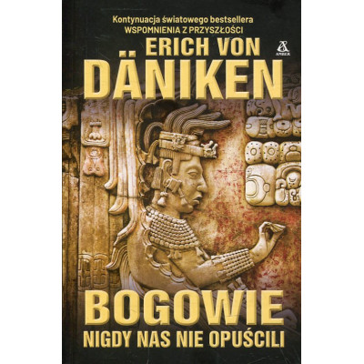 Bogowie nigdy nas nie opuścili