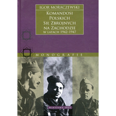 Komandosi Polskich Sił Zbrojnych na Zachodzie w latach 1942-1947