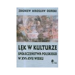 Lęk w kulturze społeczeństwa polskiego w XVI-XVII wieku