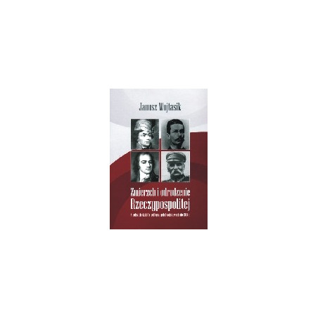 Zmierzch i odrodzenie Rzeczypospolitej
