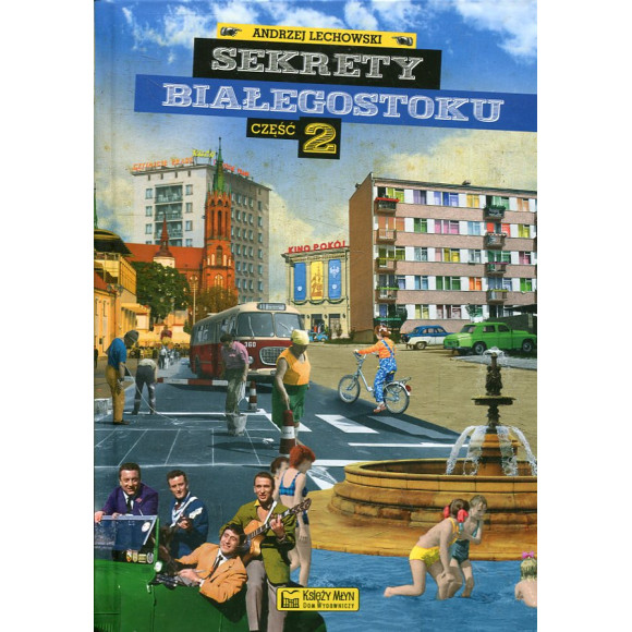 Sekrety Białegostoku Część 2