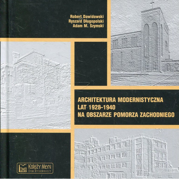 Architektura modernistyczna lat 1928-1940 na obszarze Pomorza Zachodniego