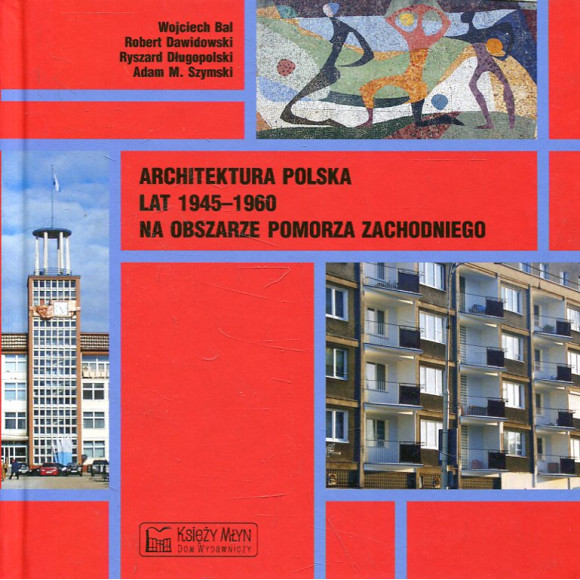 Architektura polska lat 1945-1960 na obszarze Pomorza Zachodniego