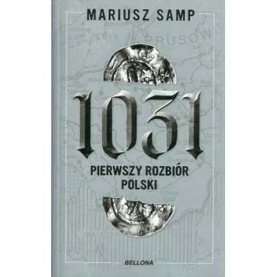 1031 Pierwszy rozbiór Polski