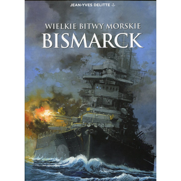 Wielkie bitwy morskie - Bismarck
