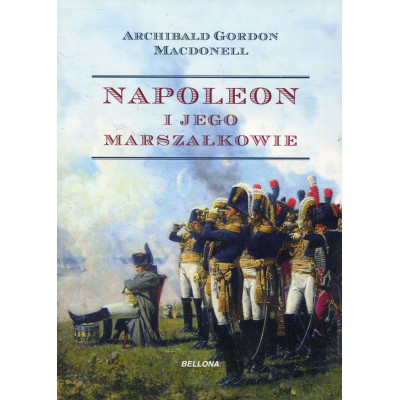 Napoleon i jego marszałkowie