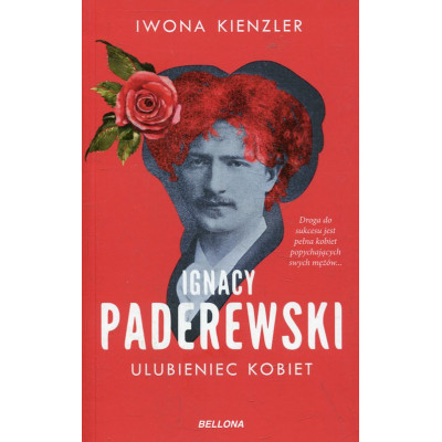Ignacy Paderewski Ulubieniec kobiet