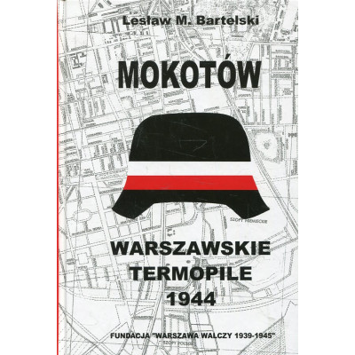 Warszawskie Termopile 1944: Mokotów