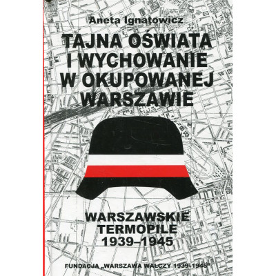Tajna oświata i wychowanie w okupowanej Warszawie