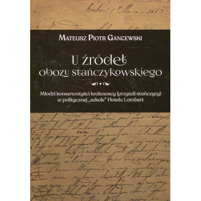 U źródeł obozu stańczykowskiego