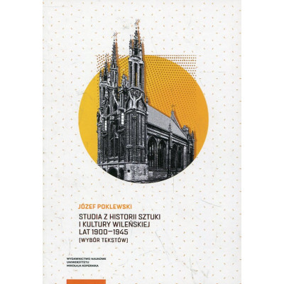 Studia z historii sztuki i kultury wileńskiej lat 1900-1945