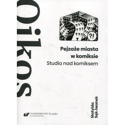 Pejzaże miasta w komiksie. Studia nad komiksem