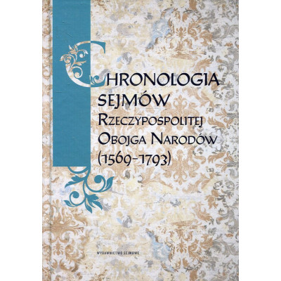 Chronologia sejmów Rzeczypospolitej Obojga Narodów (1569–1793)
