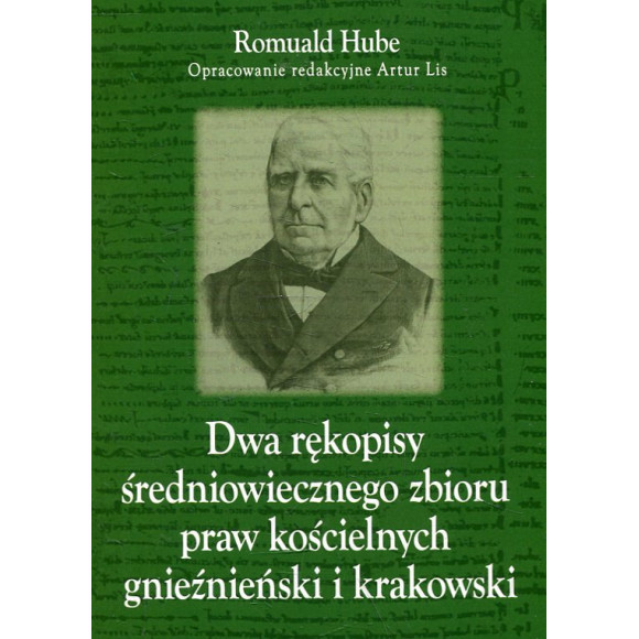 Dwa rękopisy średniowiecznego zbioru praw kościelnych gnieźnieński i krakowski