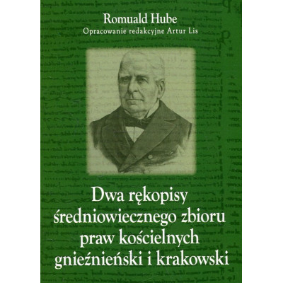 Dwa rękopisy średniowiecznego zbioru praw kościelnych gnieźnieński i krakowski
