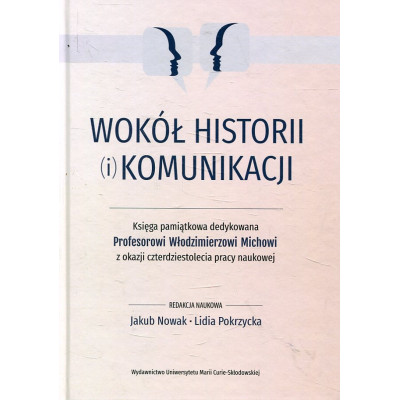 Wokół historii (i) komunikacji