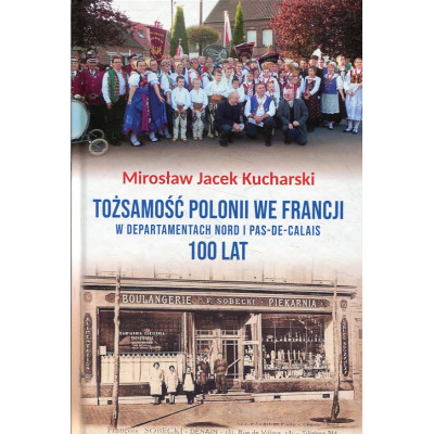 Tożsamość Polonii we Francji w departamentach Nord i Pas-de-Calais 100 lat