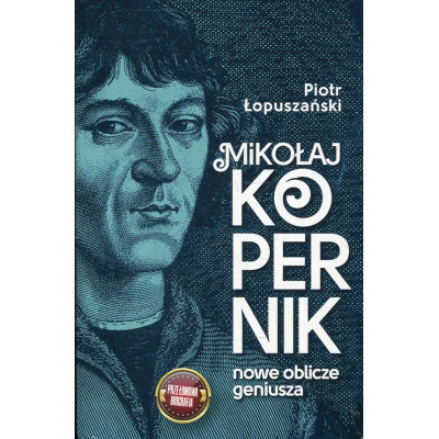Mikołaj Kopernik Nowe oblicze geniusza
