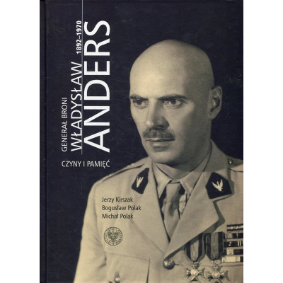 Generał broni Władysław Anders 1892-1970