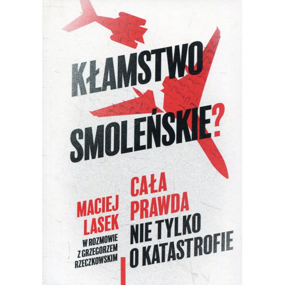 Kłamstwo smoleńskie?