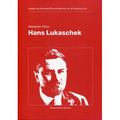 Hans Lukaschek. Fiasko idealistycznych narracji