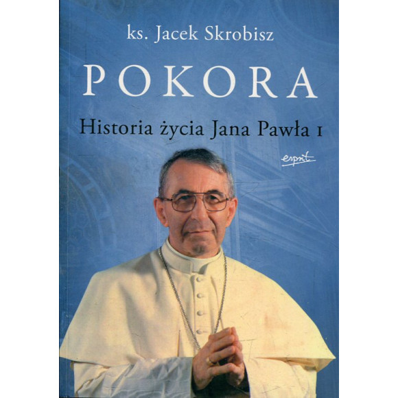 Pokora Historia życia Jana Pawła I