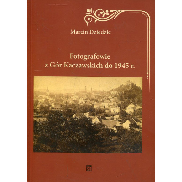 Fotografowie z Gór Kaczawskich do 1945 r.